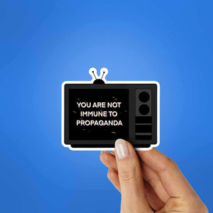 You Are Not Immune To Propaganda Sticker waterproof vinyl decal for laptop, bike, car & bottle