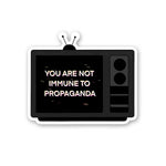 You Are Not Immune To Propaganda Sticker waterproof vinyl decal for laptop, bike, car & bottle