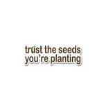 You Are Planting Sticker waterproof vinyl decal for laptop, bike, car & bottle