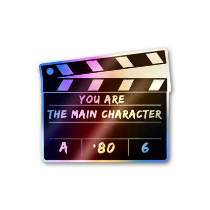 You Are The Main Character Holographic Sticker waterproof vinyl decal for laptop, bike, car & bottle