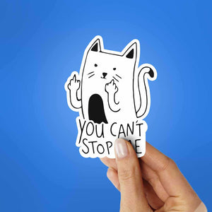 You Cant't Stop Me Sticker waterproof vinyl decal for laptop, bike, car & bottle
