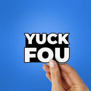 YOU FOU Sticker - STICK IT UP