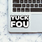 YOU FOU Sticker waterproof vinyl decal for laptop, bike, car & bottle