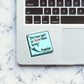 You Have Right To Prove Them Wrong Sticker waterproof vinyl decal for laptop, bike, car & bottle