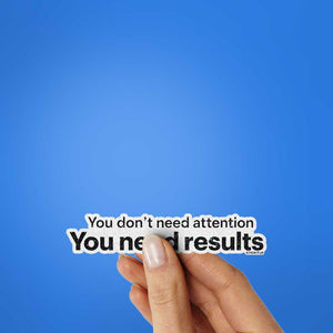 You Need Results Glitter Sticker - Glitter Stickers | STICK IT UP