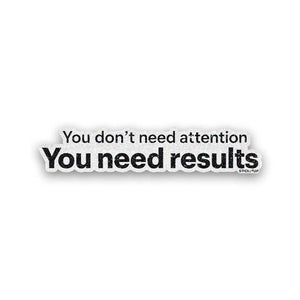 You Need Results Glitter Sticker - Glitter Stickers | STICK IT UP