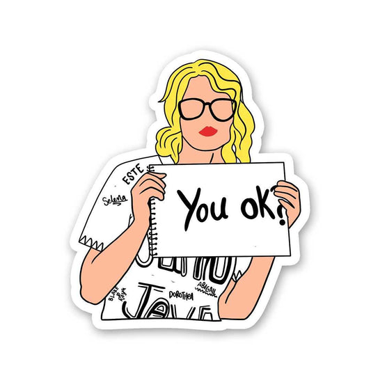 You Ok Sticker - STICK IT UP