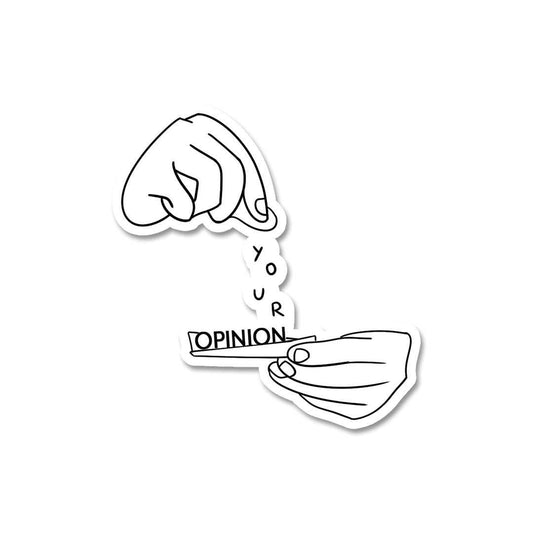 Your Opinion Sticker - STICK IT UP