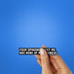 Your Opinions About Me Sticker waterproof vinyl decal for laptop, bike, car & bottle