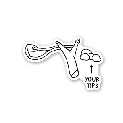 Your Tips Sticker - STICK IT UP