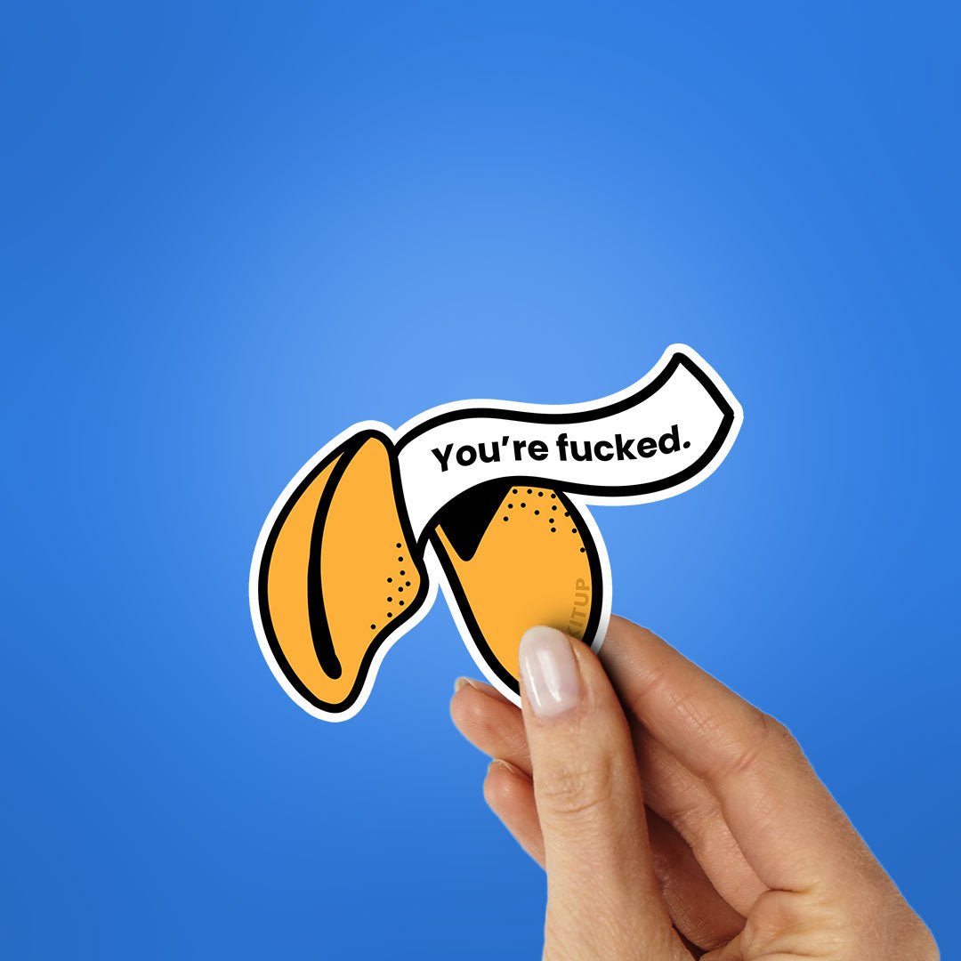 You're Fucked Sticker waterproof vinyl decal for laptop, bike, car & bottle