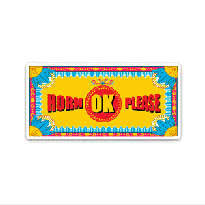 HORN OK PLEASE Bumper Sticker | STICK IT UP
