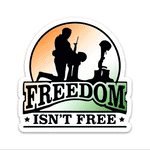 Freedom Isn't FREE Bumper Sticker | STICK IT UP