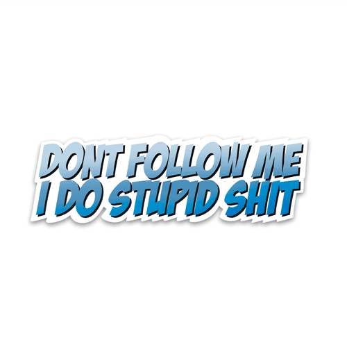 Don't follow me Reflective Sticker | STICK IT UP