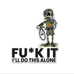 I'll Do This Alone Bumper Sticker | STICK IT UP