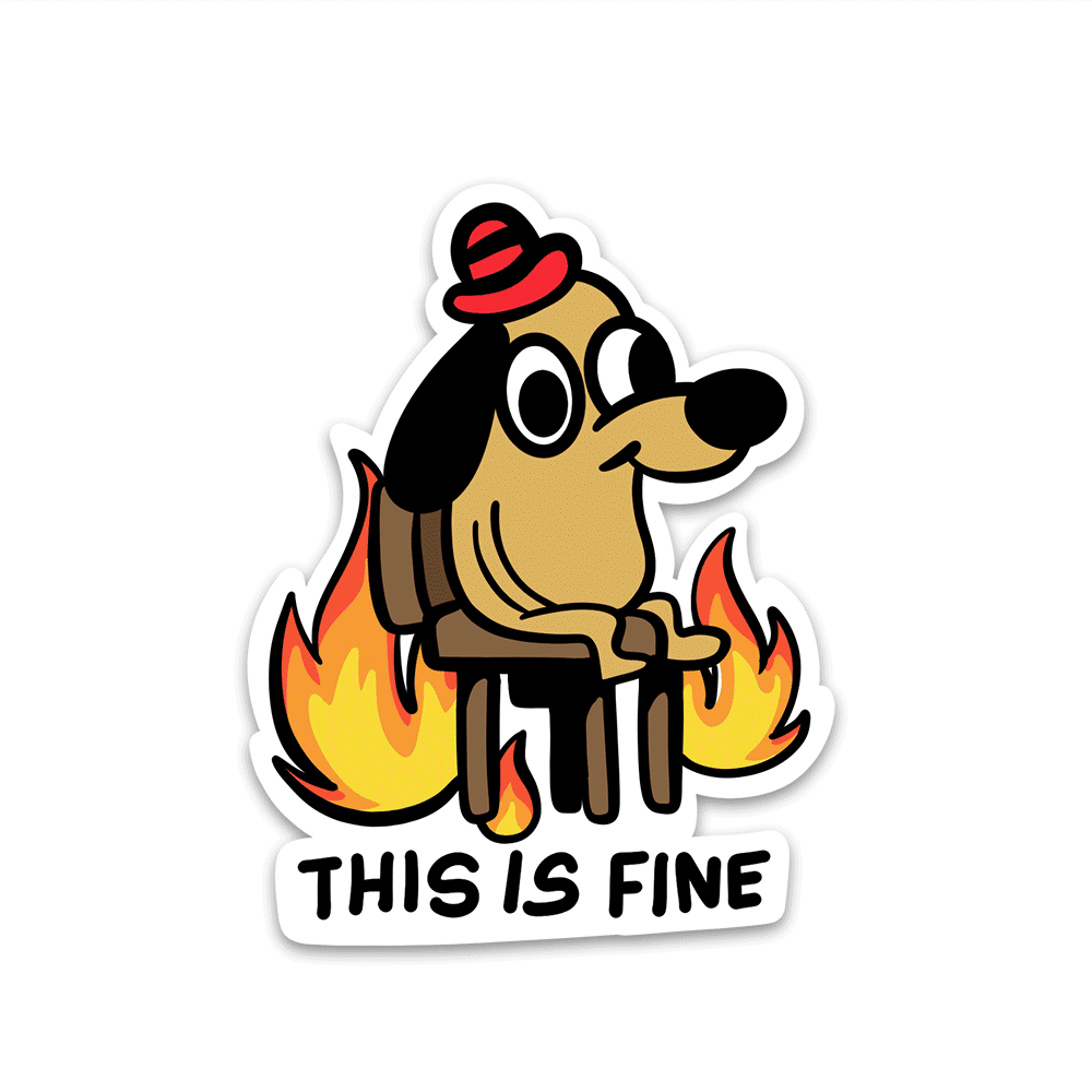 This is fine Reflective Sticker | STICK IT UP