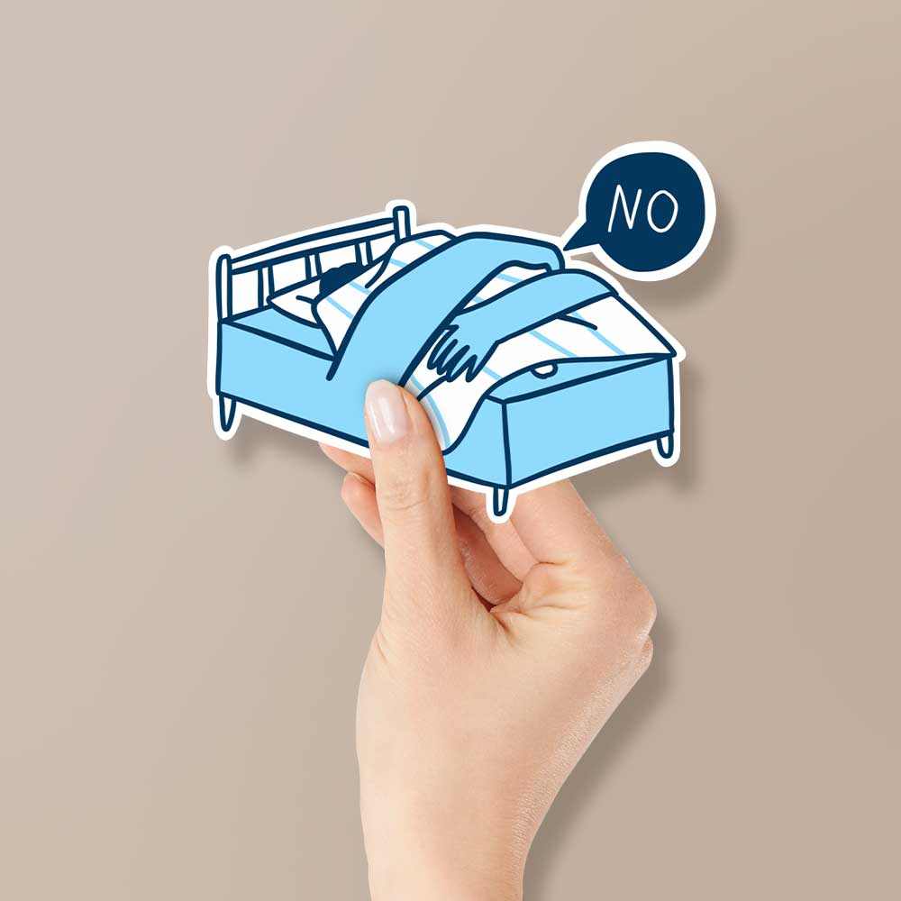 Don't wanna leave the bed Reflective Sticker | STICK IT UP