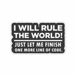 Just let me finish one more line of code Sticker | STICK IT UP