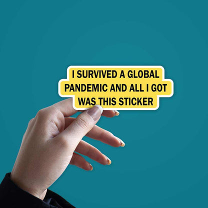Survived the pandemic Sticker | STICK IT UP
