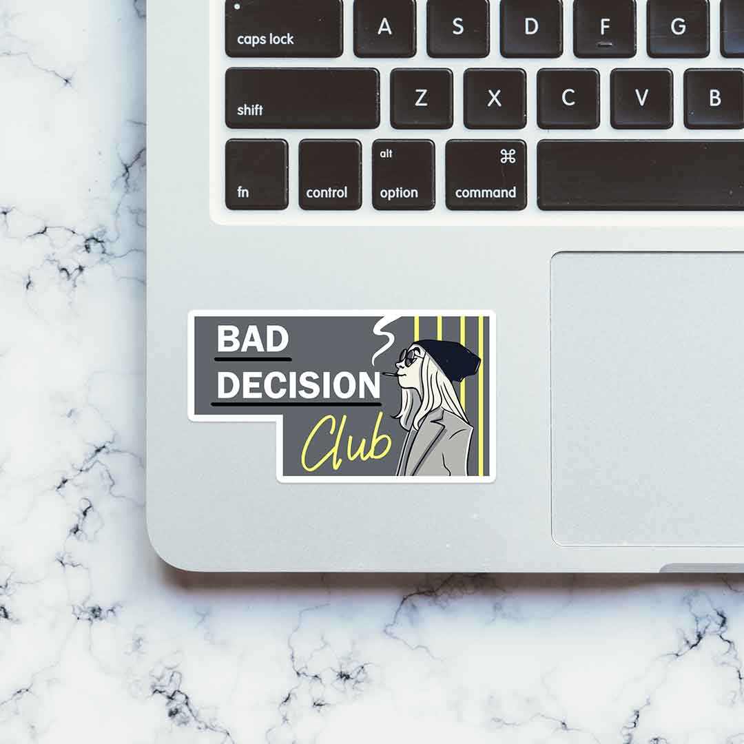Bad Decision Club sticker | STICK IT UP