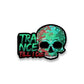 Trance Till I Die Sticker | STICK IT UP