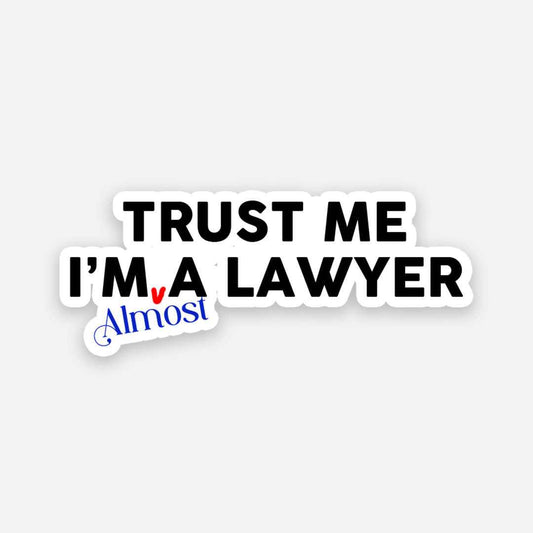 Trust Me I'am a lawyer sticker | STICK IT UP