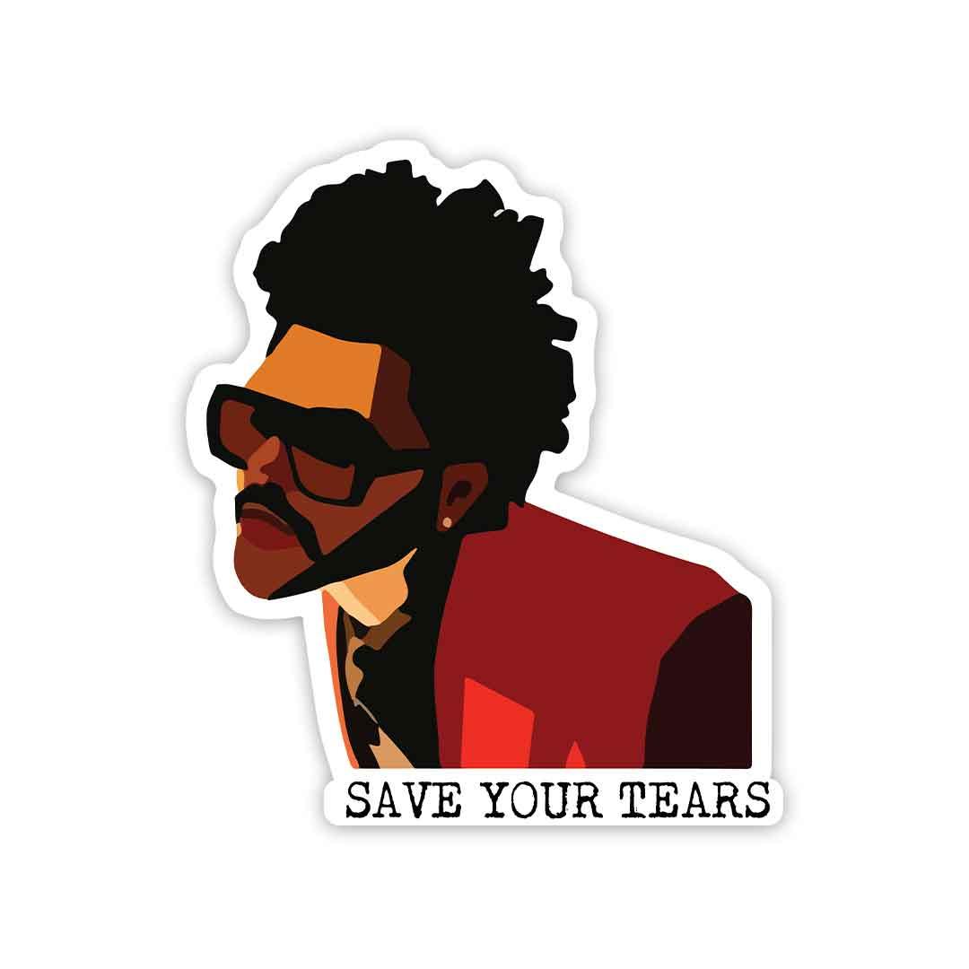 Save your tears Sticker | STICK IT UP