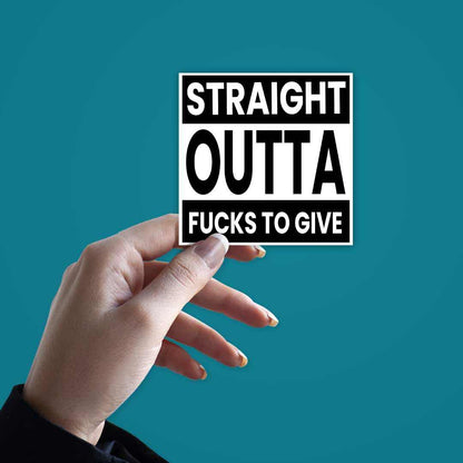 Outta fucks to give Sticker | STICK IT UP