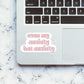 My anxiety has anxiety Sticker | STICK IT UP