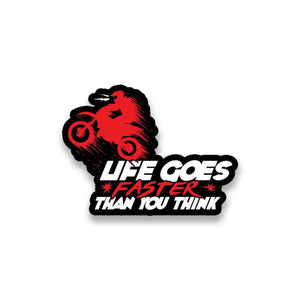 Life Goes Faster Sticker | STICK IT UP