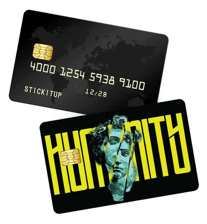 Humanity credit card skin | STICK IT UP