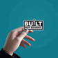 Built Not Bought Sticker | STICK IT UP