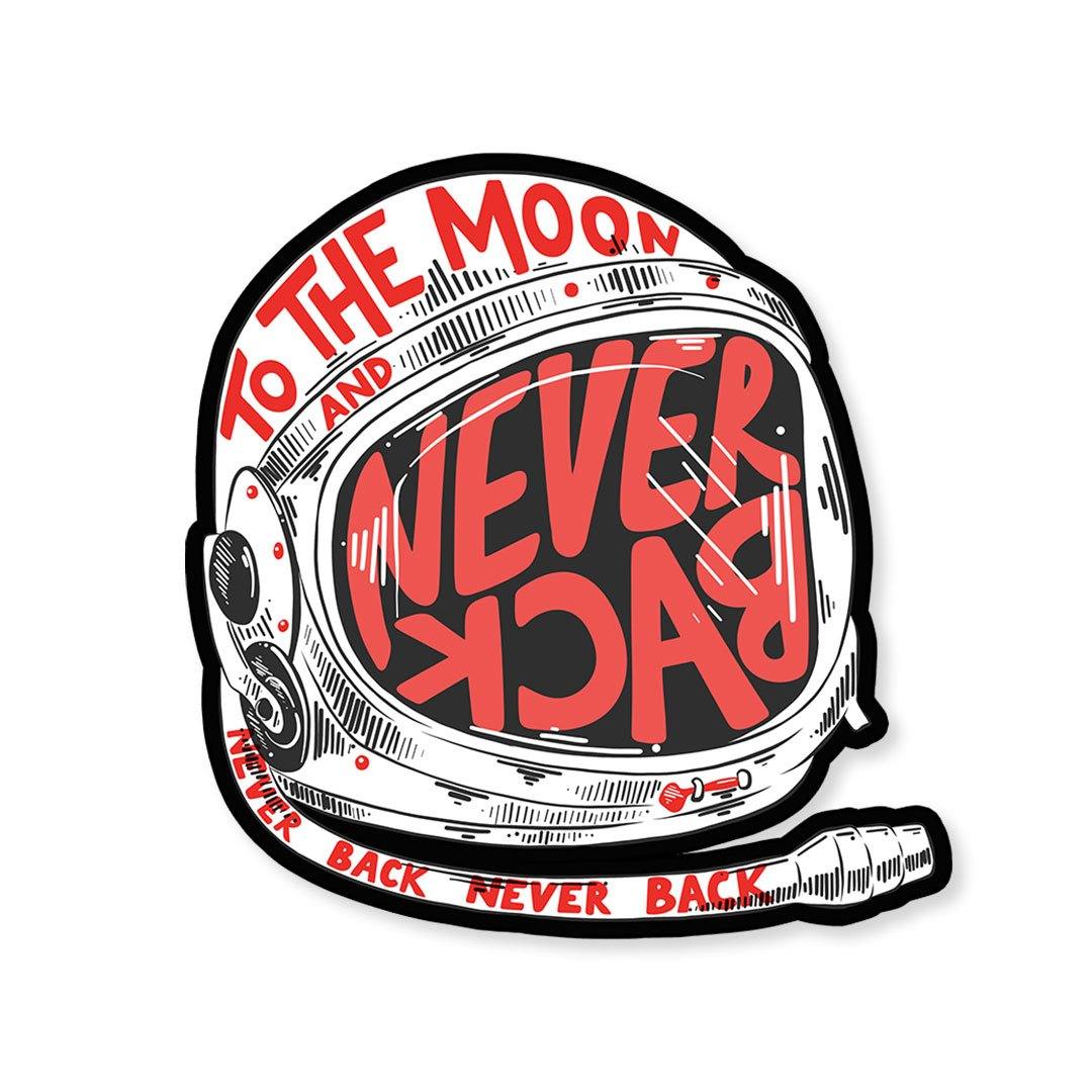 To the moon and never back Sticker | STICK IT UP