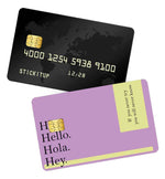 hii, hello, hola, hey credit card skin | STICK IT UP
