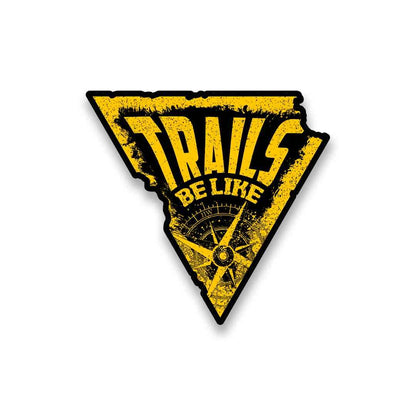 Trails Be Like Sticker | STICK IT UP