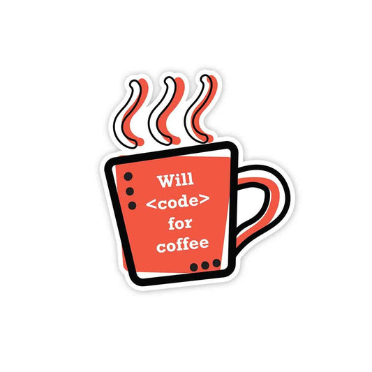 Will code for coffee Sticker | STICK IT UP