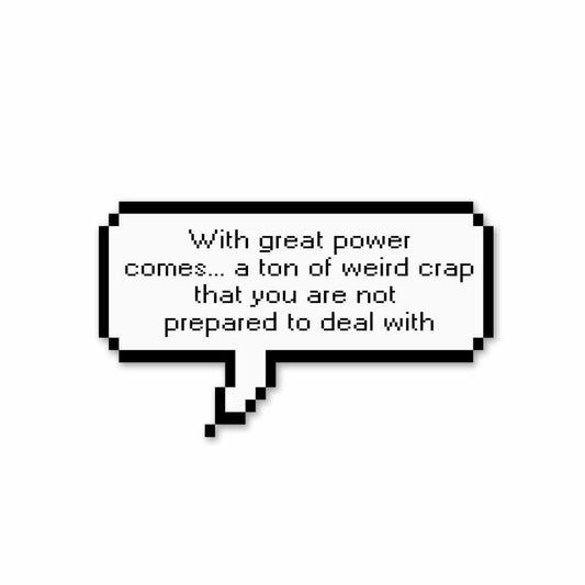 With great power comes great responsibility? Sticker | STICK IT UP