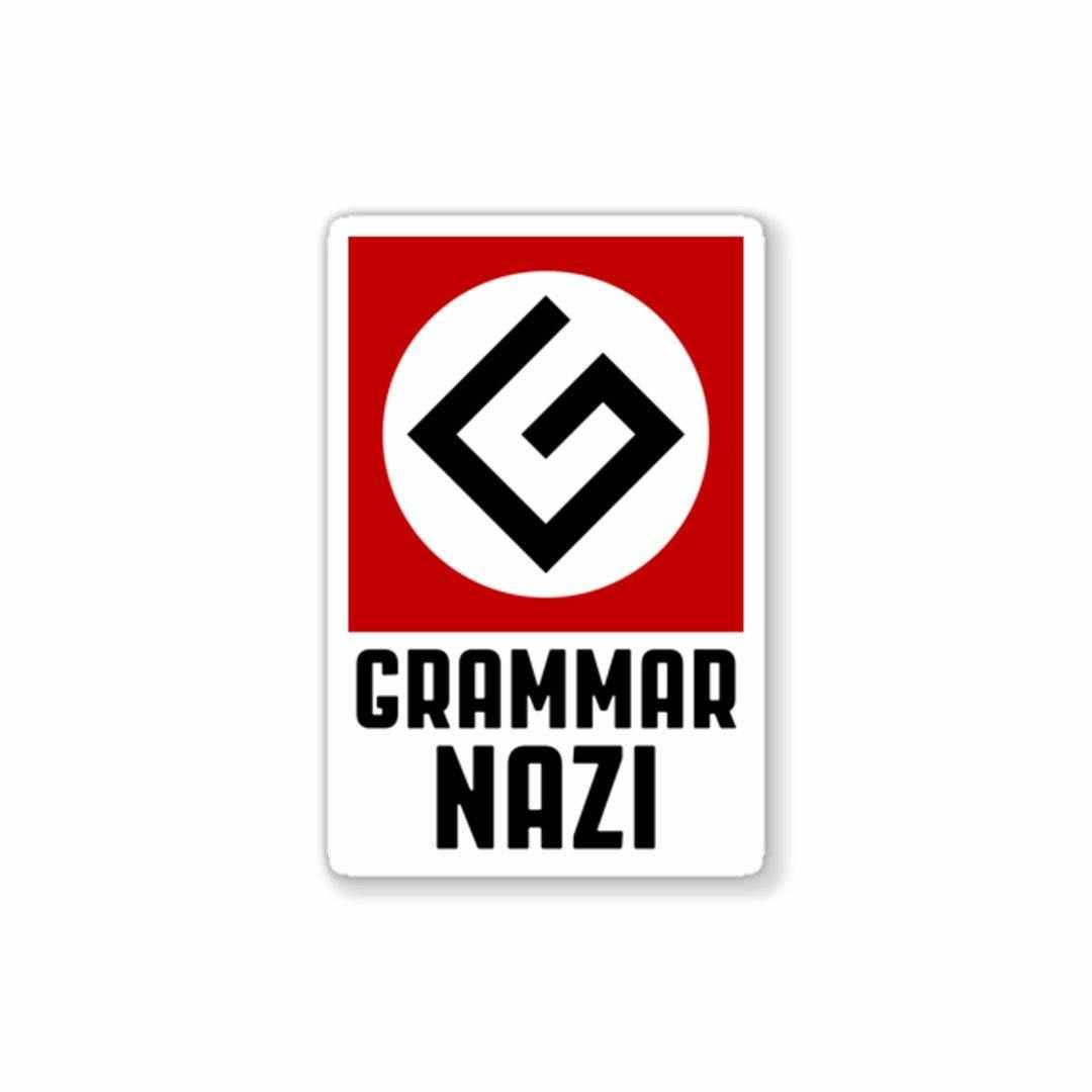 Grammar NAZI Sticker | STICK IT UP
