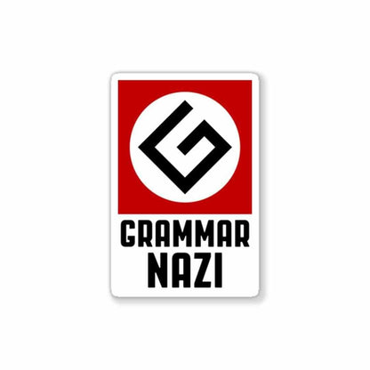 Grammar NAZI Sticker | STICK IT UP