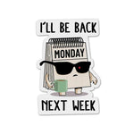 I'll Be Back Sticker | STICK IT UP