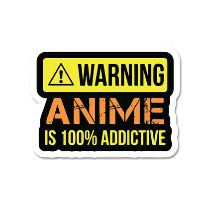 Anime is 100% Addictive Sticker | STICK IT UP