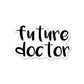 Future Doctor Sticker | STICK IT UP