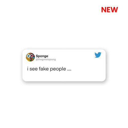 I see fake people Sticker | STICK IT UP