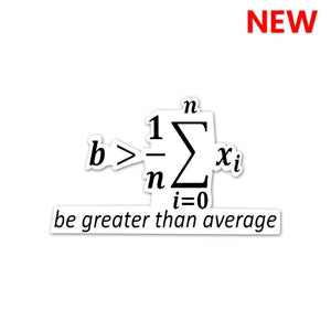 Be greater than Average Sticker | STICK IT UP