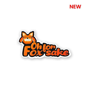 For Fox Sake Sticker | STICK IT UP