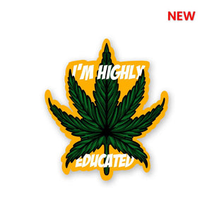 I'm Highly Educated Sticker | STICK IT UP