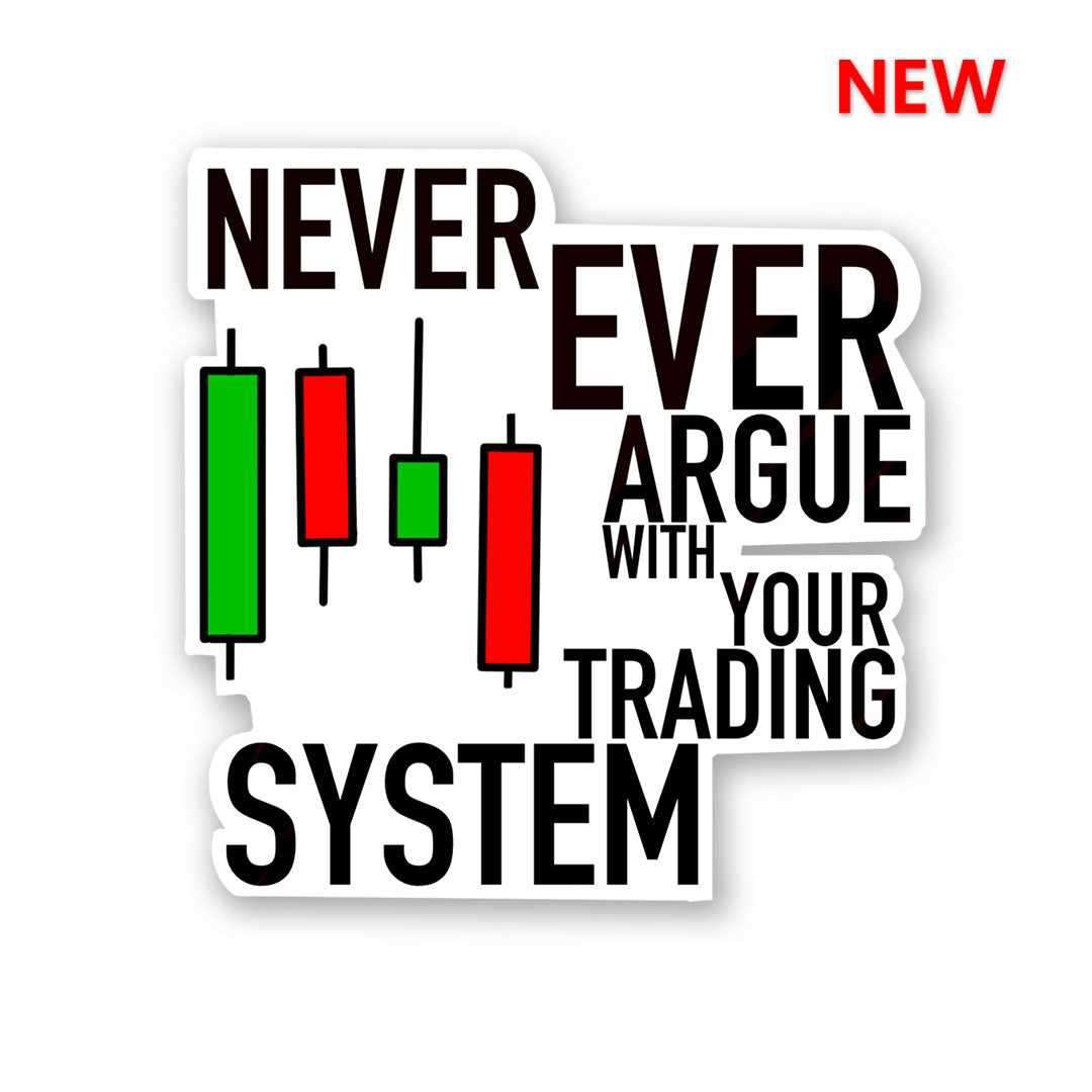 Never Ever Argue Sticker | STICK IT UP