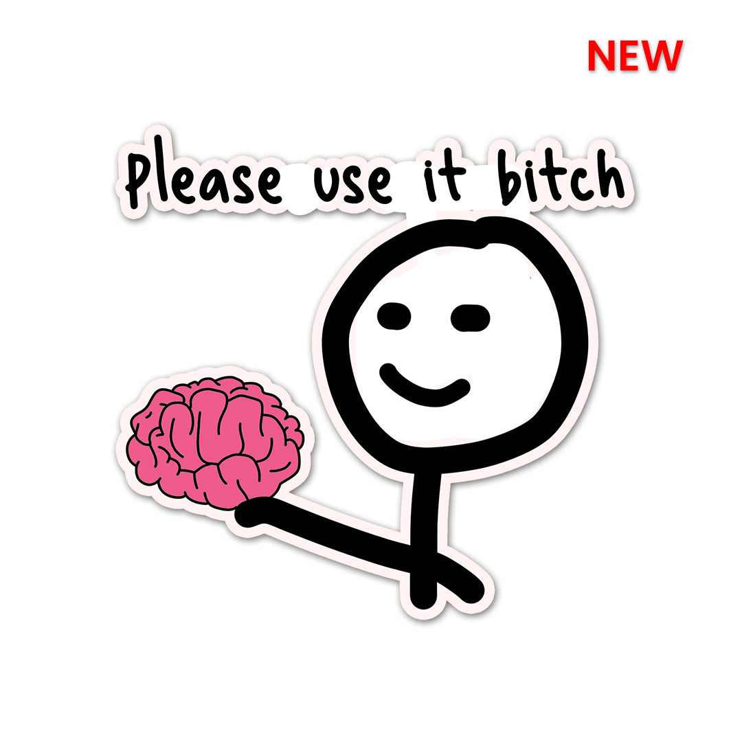 Please Use Brain Sticker | STICK IT UP