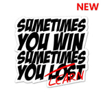 Sometimes You Learn Sticker | STICK IT UP