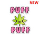 Puff Puff Weed-Weed Sticker | STICK IT UP